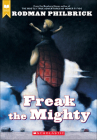 Freak the Mighty By Rodman Philbrick, W. R. Philbrick Cover Image