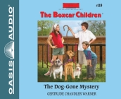 The Dog-Gone Mystery (The Boxcar Children Mysteries #119) By Gertrude Chandler Warner, Aimee Lilly (Narrator) Cover Image