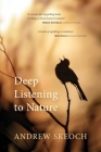 Deep Listening to Nature By Andrew Skeoch Cover Image