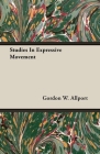 Studies In Expressive Movement By Gordon W. Allport Cover Image