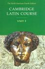 Cambridge Latin Course Unit 3 Student Text North American Edition (North American Cambridge Latin Course) By North American Cambridge Classics Projec Cover Image