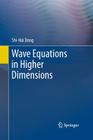 Wave Equations in Higher Dimensions By Shi-Hai Dong Cover Image