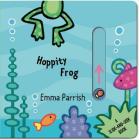 Hoppity Frog: A Slide-and-Seek Book By Emma Parrish Cover Image