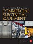 Troubleshooting and Repairing Commercial Electrical Equipment By David Herres Cover Image