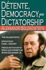 Detente, Democracy and Dictatorship By Aleksandr Souhenitsyn, Daniel J. Mahoney, Irving Louis Horowitz Cover Image