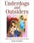 Underdogs and Outsiders: A Bible Study on the Untold Stories of Advent By Tom Fuerst Cover Image