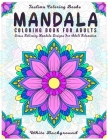 Mandala: An Adult Coloring Book Featuring 50 of the Beautiful Mandalas for Stress Relief and Adult Relaxation By Taslima Coloring Books Cover Image
