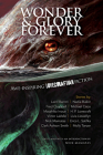 Wonder and Glory Forever: Awe-Inspiring Lovecraftian Fiction By Nick Mamatas (Editor), Livia Llewellyn, Laird Barron Cover Image