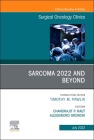 Sarcoma 2022 and Beyond, an Issue of Surgical Oncology Clinics of North America: Volume 31-3 (Clinics: Internal Medicine #31) By Chandrajit P. Raut (Editor), Alessandro Gronchi (Editor) Cover Image