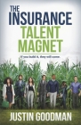 The Insurance Talent Magnet: If you build it, they will come. Cover Image