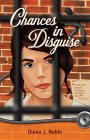 Chances in Disguise By Diana J. Noble Cover Image