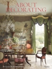 About Decorating: The Remarkable Rooms of Richard Keith Langham By Richard Keith Langham, Sara Ruffin Costello, Trel Brock (Photographs by) Cover Image