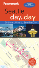 Frommer's Seattle Day by Day [With Foldout Map] (Frommer's Day by Day: Seattle) Cover Image