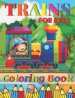 Trains Coloring Book: A Train Colouring Book for Toddlers, Preschoolers, Kids Ages 4-8, Boys or Girls, With 50+ Cute Illustrations of Trains By Jane Tomson Cover Image