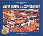 Show Trains of the 20th Century By Fred Dahlinger Cover Image