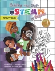 Building My Self-eSTEAM in Science Activity Book By Yasmine Daniels Cover Image