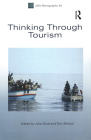 Thinking Through Tourism (Asa Monographs) By Julie Scott (Editor), Tom Selwyn (Editor) Cover Image