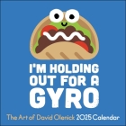 The Art of David Olenick 2025 Wall Calendar: I'm Holding Out for a Gyro Cover Image