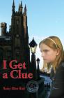 I Get a Clue: -from My Edinburgh Files Cover Image