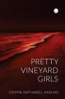 Pretty Vineyard Girls: A Martha's Vineyard Mystery By Crispin Nathaniel Haskins Cover Image