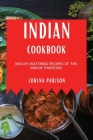 Indian Cookbook: Mouth-Watering Recipes of the Indian Tradition Cover Image