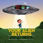 Your Alien Returns By Tammi Sauer, Goro Fujita (Illustrator) Cover Image