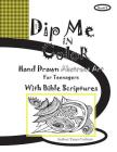 Dip Me In Color: Hand Drawn Abstract Art For Teenagers Cover Image