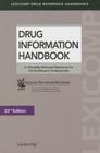 Drug Information Handbook: A Clinically Relevant Resource for All Healthcare Professionals By Lexi-Comp (Manufactured by) Cover Image