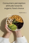 Consumers perception attitude towards organic food choice Cover Image