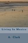 Living In Mexico Cover Image