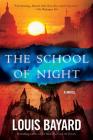 The School of Night: A Novel By Louis Bayard Cover Image