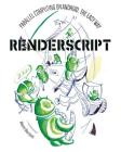RenderScript: parallel computing on Android, the easy way By Giorgio Marchetti (Illustrator), Alberto Marchetti Cover Image