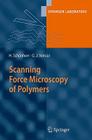 Scanning Force Microscopy of Polymers (Springer Laboratory) Cover Image
