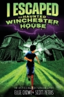 I Escaped The Haunted Winchester House: A Haunted House Survival Story Cover Image