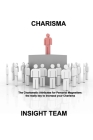 Charisma: The Charismatic Attributes for Personal Magnetism: the really key to Increase your Charisma By Insight Team Cover Image