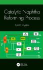 Catalytic Naphtha Reforming Process By Soni Oyekan Cover Image