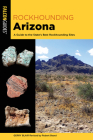 Rockhounding Arizona: A Guide to the State's Best Rockhounding Sites Cover Image