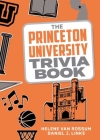The Princeton University Trivia Book By Helene Van Rossum, Daniel J. Linke Cover Image