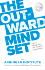 The Outward Mindset: Seeing Beyond Ourselves Cover Image