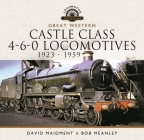 Great Western Castle Class 4-6-0 Locomotives - 1923 - 1959 Cover Image