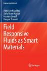 Field Responsive Fluids as Smart Materials (Engineering Materials) Cover Image