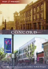 Concord (Past and Present) By Michael Anderson, Ashley Sedlak-Propst Cover Image