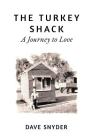 The Turkey Shack: A Journey to Love Cover Image