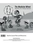 The Medicine Wheel: Stories of a Hoop Dancer Teacher Lesson Plan By Teddy Anderson, Jessika Von Innerebner (Illustrator) Cover Image