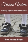 Fashion Victims: Missing Style by a Marvelous Mile Cover Image