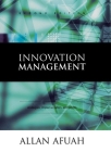 Innovation Management: Strategies, Implementation, and Profits By Allan Afuah Cover Image