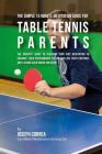 The Simple 15 Minute Meditation Guide for Table Tennis Parents: The Parents' Guide to Teaching Your Kids Meditation to Enhance Their Performance by Co Cover Image