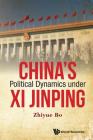 China's Political Dynamics Under XI Jinping By Zhiyue Bo Cover Image