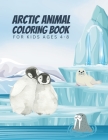 Arctic Animal Coloring Book For Kids Ages 4-8 Cover Image