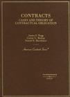 Contracts: Cases and Theory of Contractual Obligation (American Casebooks) Cover Image